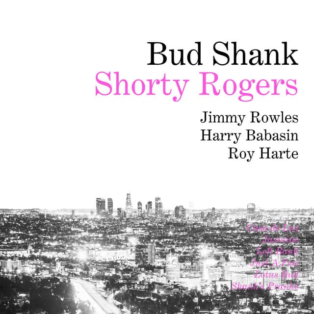 Bud Shank - Shorty Rogers - Bill Perkins (1955)